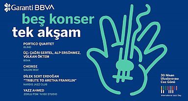Garanti BBVA, Uluslararası Caz Günü'nü tek akşamda 5 konserle kutlayacak