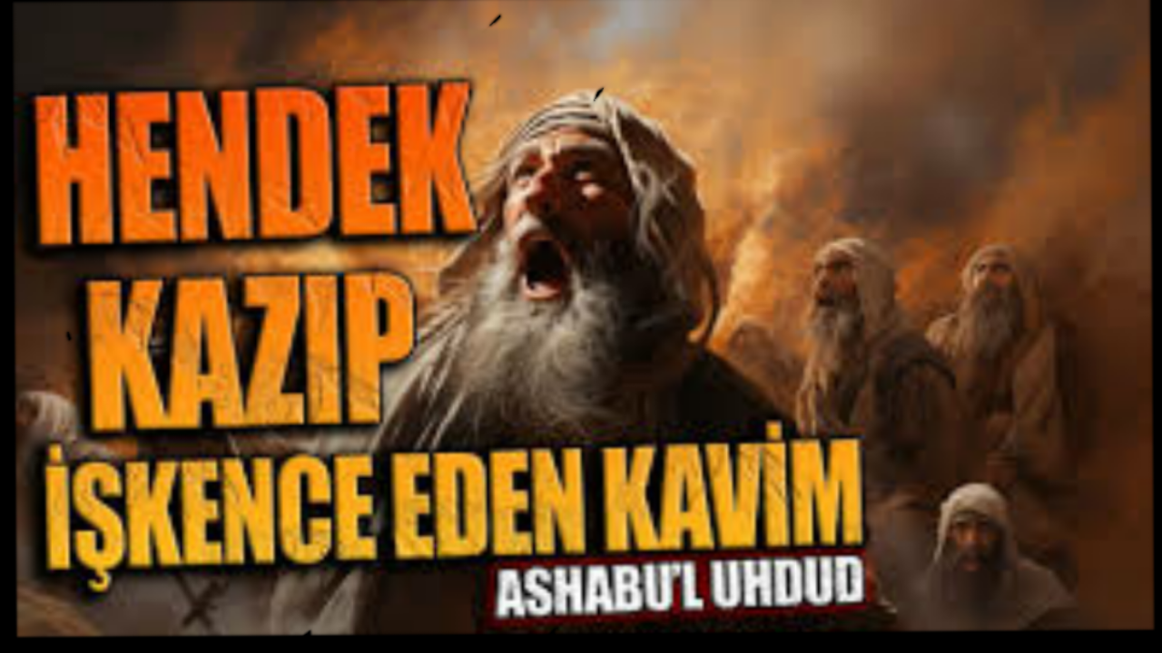 Ashâb-ı Uhdûd Kıssası Mutlaka Okumalısınız