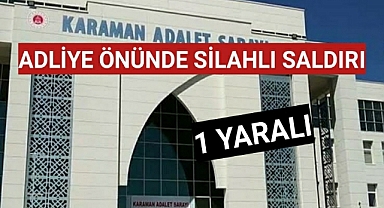 Karaman Adliyesi Önünde Silahlı Saldırı Husumetlisini Vurdu