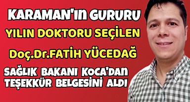 Karaman'ın Gururu Yılın Doktoru, Sağlık Bakanından Teşekkür Belgesini aldı