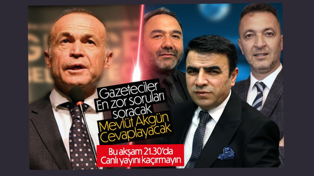 Mevlüt Akgün Bu Akşam Saat 21.30'da Gazetecilerin Sorularını Yanıtlayacak