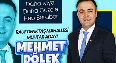 Rauf Denktaş Mahallesi'ne 7/24 Ulaşılabilir Güçlü Aday