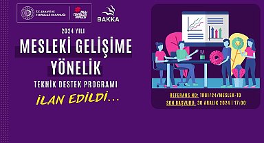 2024 Yılı Mesleki Gelişime Yönelik Teknik Destek Programı ilan edildi