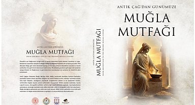 'Antik çağlardan günümüze Muğla Mutfağı' kitabının ön tanıtımı yapıldı