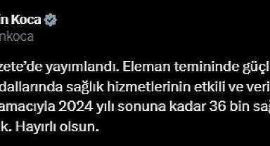 Bakan Koca: "2024 yılı sonuna kadar 36 bin sağlık personeli istihdam edilecek"