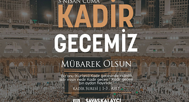 BELEDİYE BAŞKANI SAVAŞ KALAYCI'NIN KADİR GECESİ MESAJI