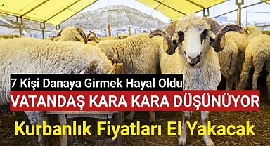 Bu sene kurban kesmek çok zor olacak