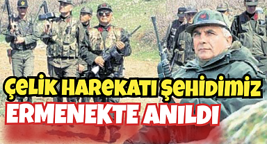Çelik Harekatı Şehidimiz Ermenek'te anıldı…