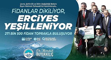 Erciyes'in eteklerine 271 bin fidan dikilecek