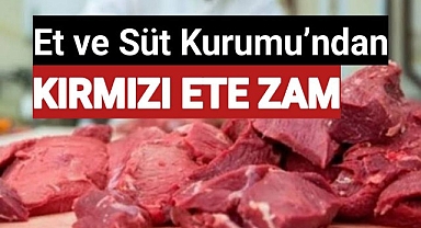 Et ve Süt Kurumu'ndan kırmızı ete zam