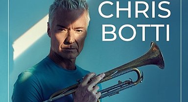 Grammy ödüllü efsane müzisyen Chris Botti 17 Mayıs'ta İstanbul'da