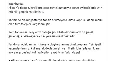 İstanbul Valisi Gül'den 'Protesto' açıklaması: "Katil aranıyorsa İsrail'e ve kendilerine destek veren aynı dış güçlere baksınlar"
