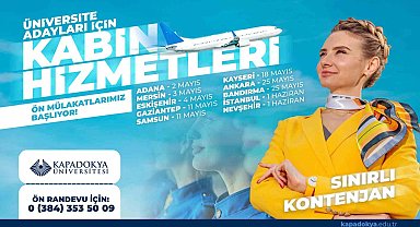 Kapadokya Üniversitesi kabin hizmetleri ön mülakatları başlıyor