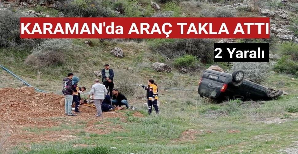 Karaman'da köy yolunda otomobil takla attı