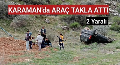 Karaman'da köy yolunda otomobil takla attı