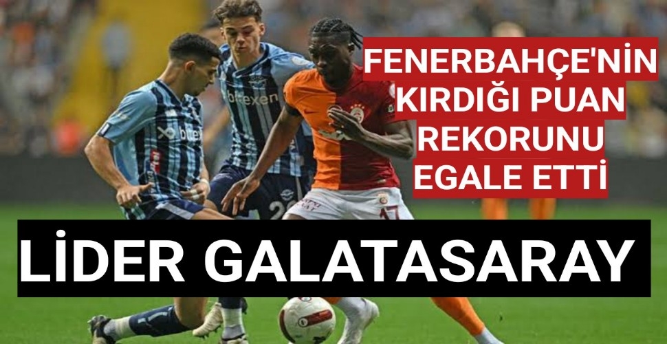 Lider Galatasaray,Fenerbahçe'nin Kırdığı Puan Rekorunu Egale Etti