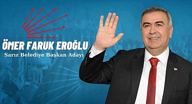 Sarız 'Ömer Faruk Eroğlu' dedi