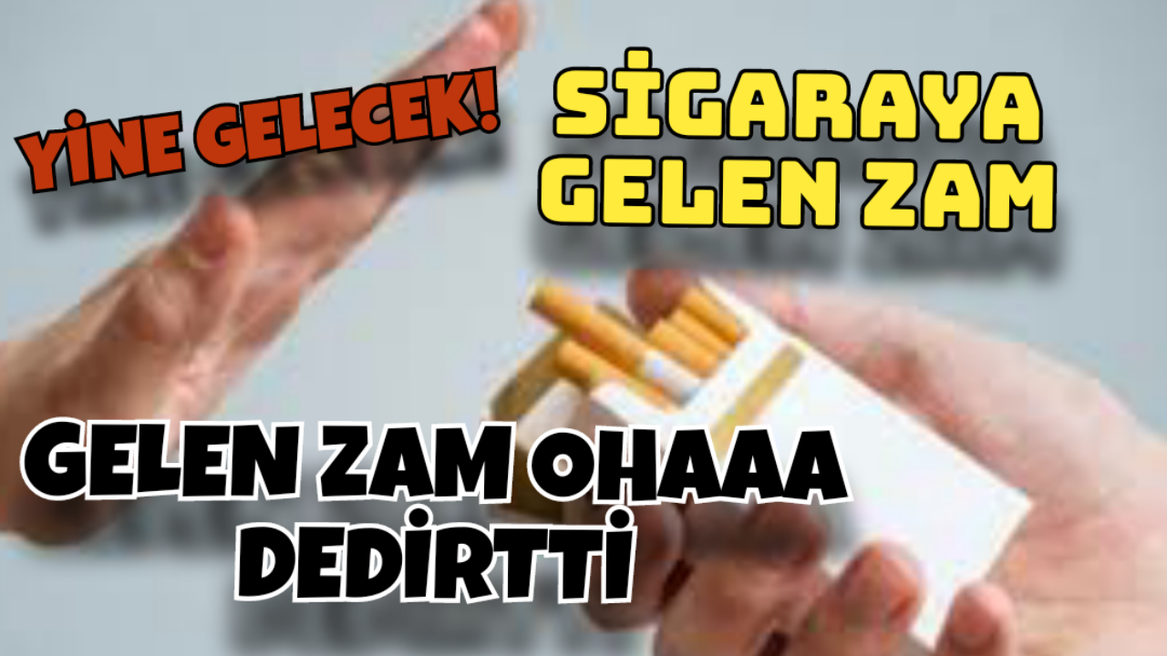 Sigaraya Gelen Zam Öyle Böyle Değil