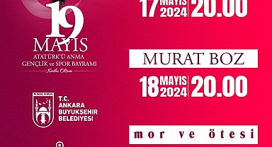 19 Mayıs başkentte 'Gülşen', 'Murat Boz' ve 'Mor ve Ötesi' konserleriyle kutlanacak
