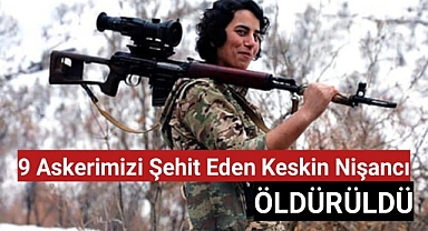 9 Askerimizi Şehit Eden Keskin Nişancı Öldürüldü
