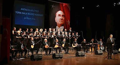 Antalya Adliyesi Türk Halk Müziği Korosu'ndan unutulmaz konser