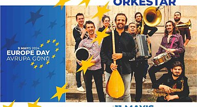 Büyükşehir'den Avrupa Günü'nde "Haidouti Orkestar" Konseri