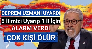 Deprem Uzmanı Naci Görür, 5 İli Uyardı, Bir İl İçin Alarm Verdi!