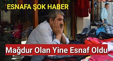 Esnafa Şok...Mağdur olan yine esnaf oldu
