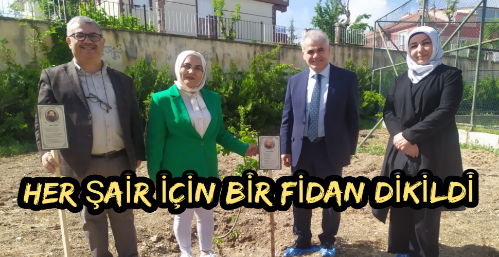 Her Şair İçin Bir Fidan Dikildi