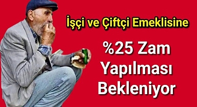 İşçi ve Çiftçi Emeklisine % 25 Zam Göründü