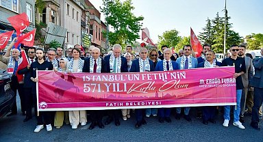 İstanbul'un fethinin 571'inci yılı Fatih'te coşkuyla kutlandı