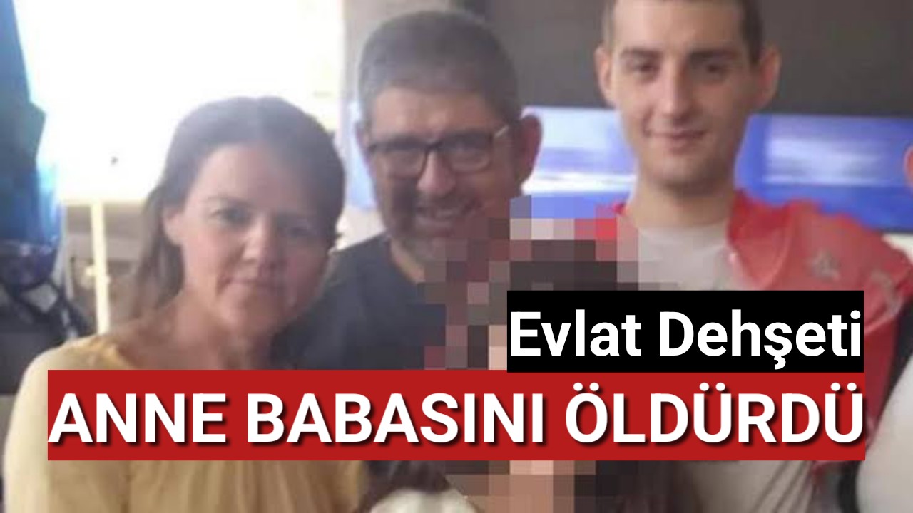 İzmir'de evlat dehşeti: Anne ve babasını öldürüp intihar etti