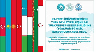KAYÜ, Türk Devletleri Teşkilatı Türk Üniversiteler Birliği'ne üye oldu