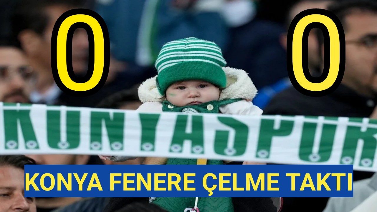 Konyaspor Fenerbahçe ile berabere kaldı