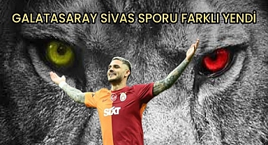 Lider Galatasaray Sivas'ı Farklı Yendi