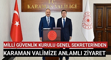Milli Güvenlik Kurulu Genel Sekteri Hacımüftüoğlu,Karaman Valimizi Ziyaret Etti