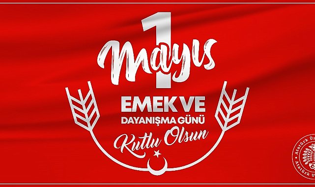 Rektör Çomaklı'dan 1 Mayıs mesajı