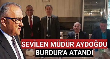 Sevilen Müdür Ömer Aydoğdu Yeni Görev Yeri Burdur'a Atandı