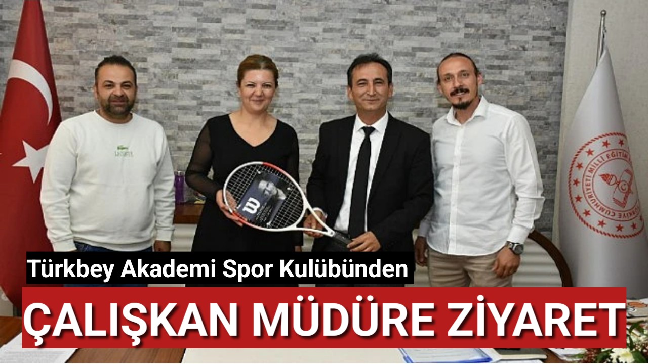 Türkbey Akademi Spor Kulübünden Çalışkan Müdüre Ziyaret