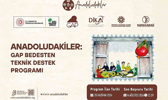 'Anadoludakiler: GAP Bedesten Teknik Destek Programı' başvuruları başladı
