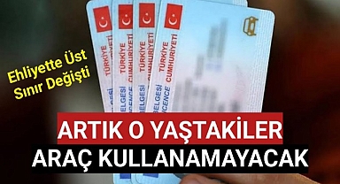 Artık O Yaştakiler Araç Kullanamayacak