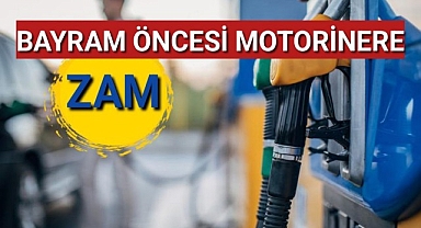 Bayram Öncesi MOTORİNE ZAM Geldi