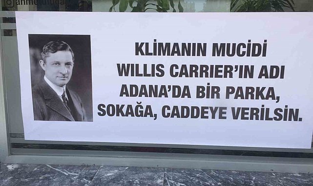 Berber klimayı keşf eden Carrier'in isminin Adana'da ölümsüzleşmesini istedi