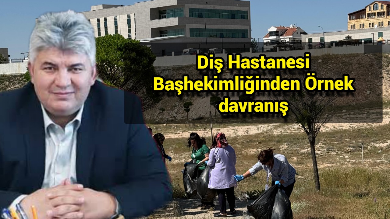 Diş Hastanesi Başhekimliğinden Örnek davranış
