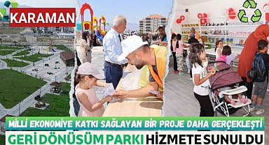 GERİ DÖNÜŞÜM PARKI HİZMETE SUNULDU
