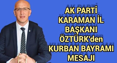 İL BAŞKANI ÖZTÜRK'den KURBAN BAYRAMI MESAJI