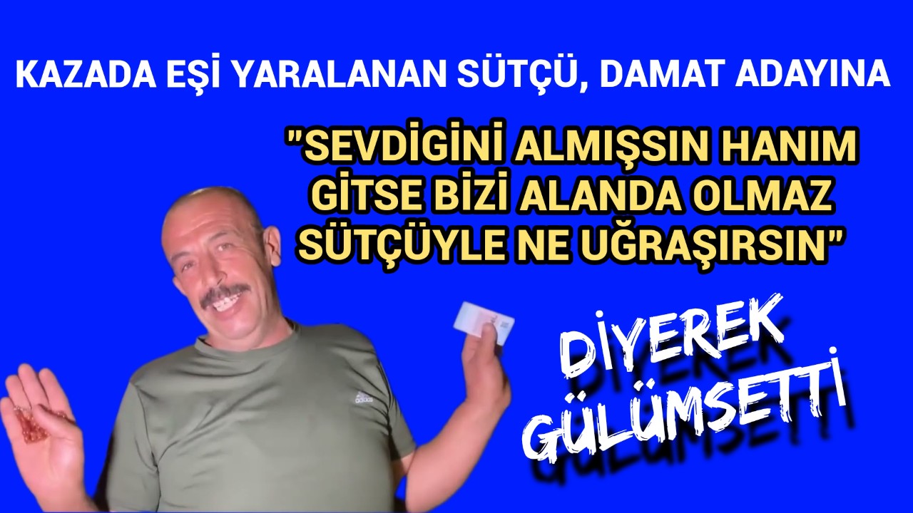 Karaman'da Damat Arabasıyla Çarpışan Sütçü Halil Gülümsetti