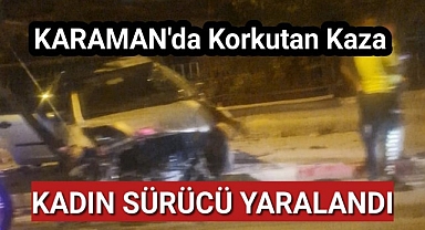 Karaman'da Korkutan Kaza 1 Yaralı