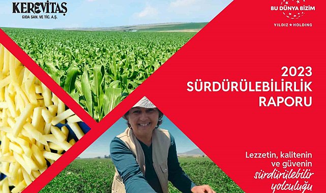 Kerevitaş sorumlu üretim anlayışıyla sürdürülebilir gıdanın geleceği için çalışmaya devam ediyor