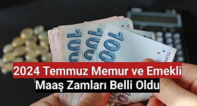 2024 Temmuz memur ve emekli maaş zamları belli oldu